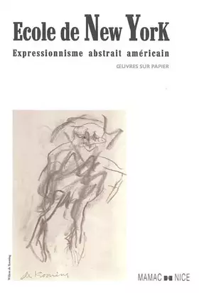 Couverture du produit · Ecole de New York: Expressionisme abstrait américain