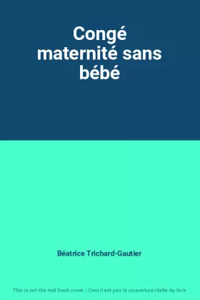 Couverture du produit · Congé maternité sans bébé