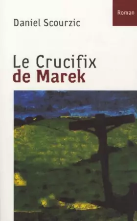 Couverture du produit · Le Crucifix de Marek