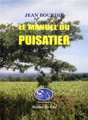 Couverture du produit · Le manuel du puisatier
