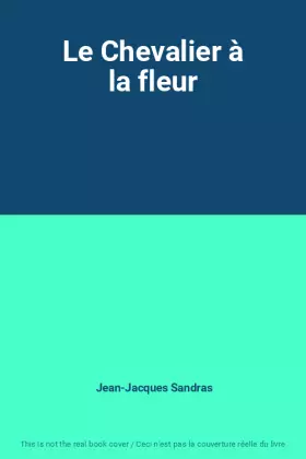 Couverture du produit · Le Chevalier à la fleur