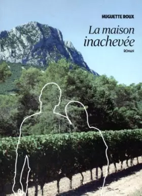 Couverture du produit · LA MAISON INACHEVEE