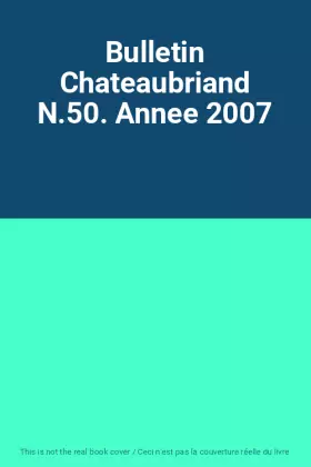 Couverture du produit · Bulletin Chateaubriand N.50. Annee 2007