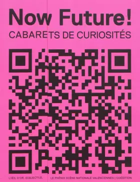 Couverture du produit · Cabarets de curiosités: Now Future !