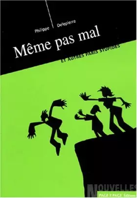Couverture du produit · Même pas mal et autres paris stupides