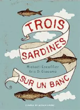 Couverture du produit · Trois sardines sur un banc