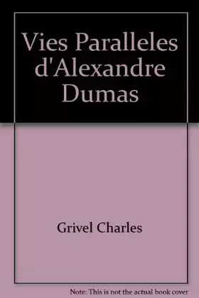 Couverture du produit · Vies Paralleles d'Alexandre Dumas