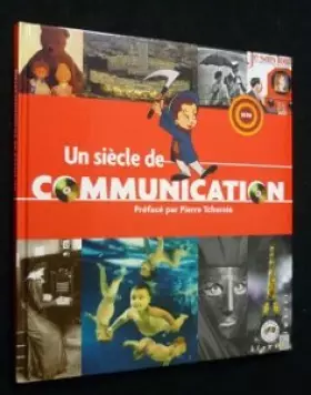 Couverture du produit · Un siècle de communication