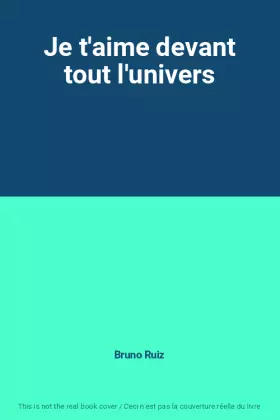 Couverture du produit · Je t'aime devant tout l'univers