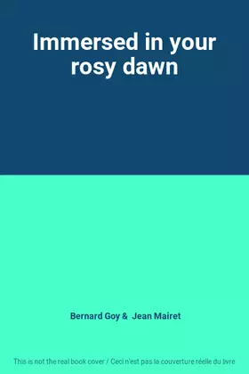 Couverture du produit · Immersed in your rosy dawn