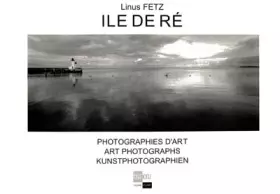 Couverture du produit · Ile de Ré : Photographies d'Art
