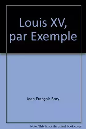 Couverture du produit · Louis XV par exemple