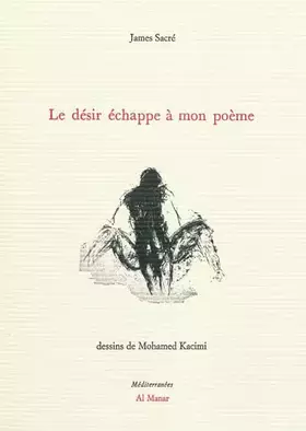 Couverture du produit · Le désir échappe a mon poème