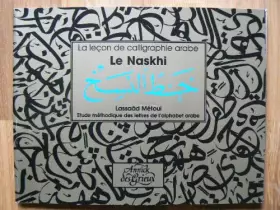 Couverture du produit · La leçon de calligraphie arabe. Le Naskhi