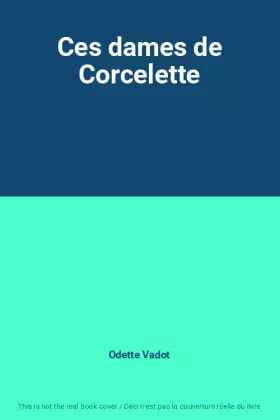 Couverture du produit · Ces dames de Corcelette