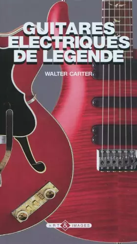 Couverture du produit · Guitares électriques de légende