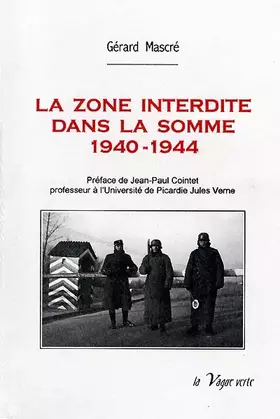 Couverture du produit · La zone interdite dans la somme 1940-1944