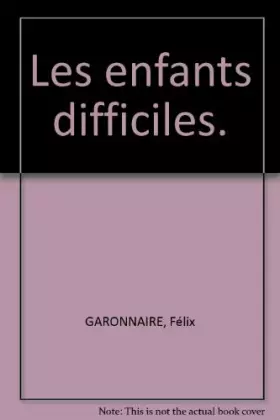 Couverture du produit · Les enfants difficiles.