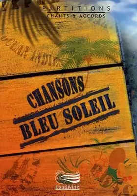 Couverture du produit · Chansons bleu soleil: Partitions