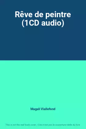 Couverture du produit · Rêve de peintre (1CD audio)