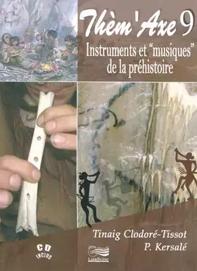 Couverture du produit · Instruments et "musiques" de la préhistoire