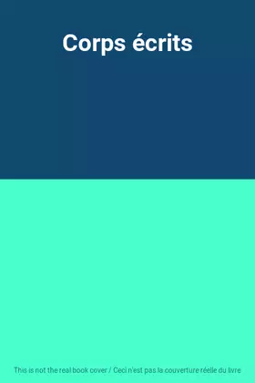 Couverture du produit · Corps écrits