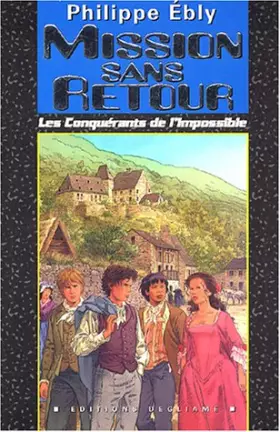 Couverture du produit · Les Conquérants de l'Impossible, 9 : Mission sans retour