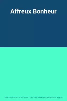 Couverture du produit · Affreux Bonheur