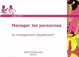 Couverture du produit · Manager les personnes: Le management situationnel