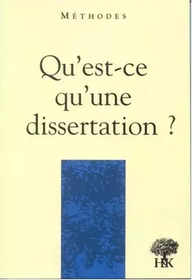Couverture du produit · Qu'est-ce qu'une dissertation ?