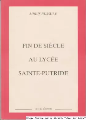 Couverture du produit · Fin de siècle au lycée Sainte-Putride