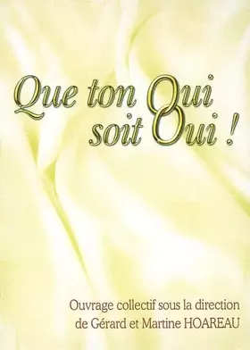 Couverture du produit · Que ton oui soit oui !