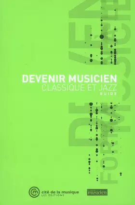 Couverture du produit · Devenir musicien, classique et jazz