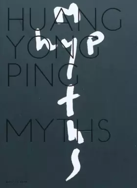 Couverture du produit · Huang Yong Ping : Myths