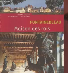 Couverture du produit · Fontainebleau: Maison des rois