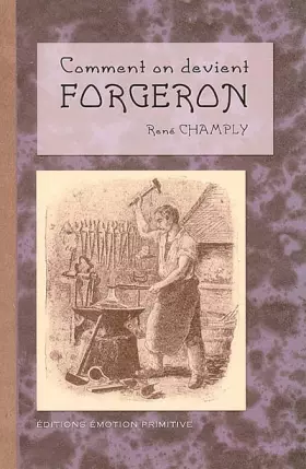 Couverture du produit · Comment on devient forgeron