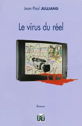 Couverture du produit · Le virus du réel