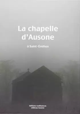 Couverture du produit · La Chapelle d'Ausone a Saint-Emilion