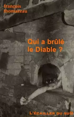 Couverture du produit · Qui a brulé le diable ?