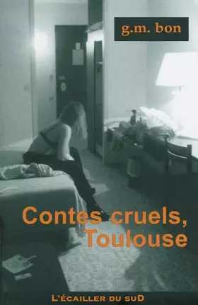 Couverture du produit · Contes cruels, Toulouse