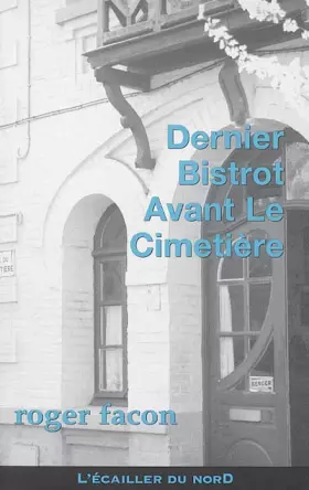 Couverture du produit · Dernier bistrot avant le cimetière