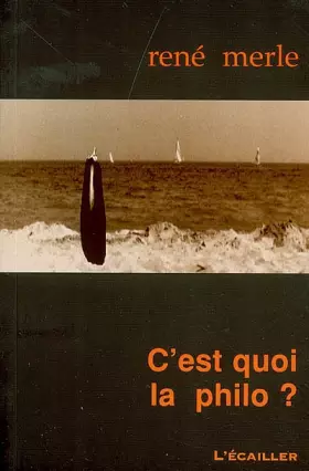 Couverture du produit · C'est quoi la philo ?