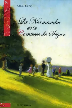 Couverture du produit · La Normandie de la Comtesse de Ségur