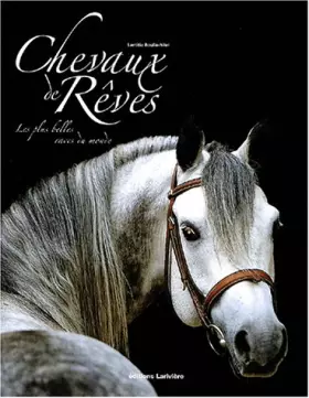 Couverture du produit · Chevaux de rêve : Les plus belles races du monde