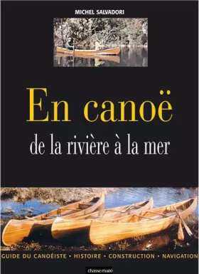 Couverture du produit · En canoë : De la rivière à la mer