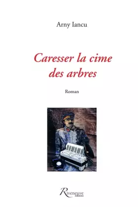 Couverture du produit · CARESSER LA CIME DES ARBRES