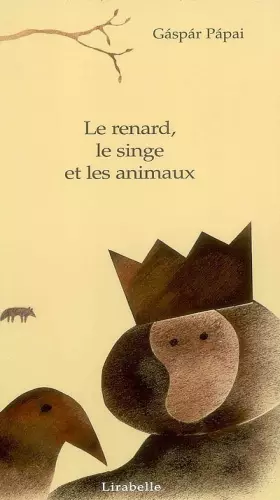 Couverture du produit · Le renard, le singe et les animaux