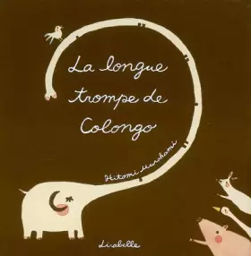 Couverture du produit · La longue trompe de Colongo