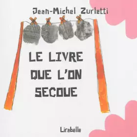 Couverture du produit · Le livre que l'on secoue