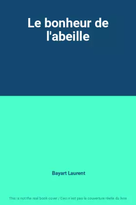 Couverture du produit · Le bonheur de l'abeille